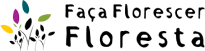 Faça Florescer Floresta